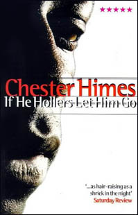 If He Hollers Let Him Go by Chester Himes